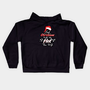 First Christmas With My Hot New Wife, christmas gifts, christmas gifts,christmas pajamas Kids Hoodie